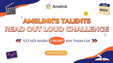 [AMSLINK’S TALENTS] “READ OUT LOUD” THÁNG 11 DÀNH CHO TẤT CẢ HỌC SINH 